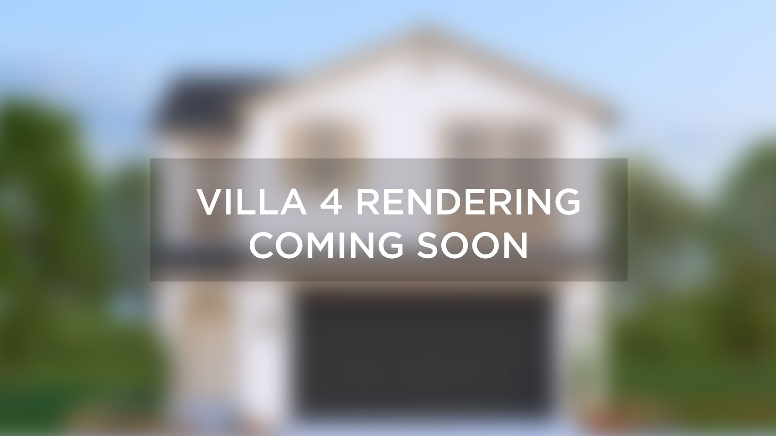 Villa 4 Rendering Coming Soon